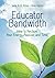 Educator Bandwidth: How to Reclaim Your Energy, Passion, and Time