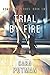 Trial by Fire: A Romantic Suspense Novel (Hometown Heroes)