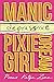 Manic-depressive Pixie Dream Girl