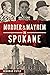 Murder & Mayhem in Spokane