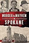 Murder & Mayhem in Spokane