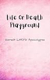 Life Or Death Pla...