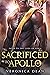Sacrificed to Apollo: A Sci...
