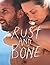 Rust and Bone: Screenplay