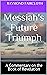 Messiah's Future Triumph: A...