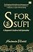 S for Sufi: A Beginner's Guide to Sufi Spirituality