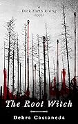 The Root Witch (Dark Earth Rising)