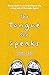 The Tongue she Speaks