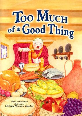 Too Much of a Good Thing (Hardcover)