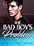 The Bad Boy's Problem