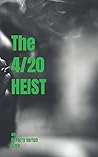 The 4/20 HEIST