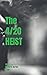 The 4/20 HEIST