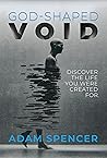 God-Shaped Void: Discover the Life You Were Created For.