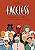 Faceless: O lo que terminó convirtiéndose en un descarado homenaje a mis ídolos (Ilustración) (Spanish Edition)