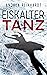 Eiskalter Tanz: Thriller (Koblenzer Grauen : Kommissar Schweißer 3) (German Edition)