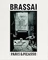 Brassaï: Paris & Picasso