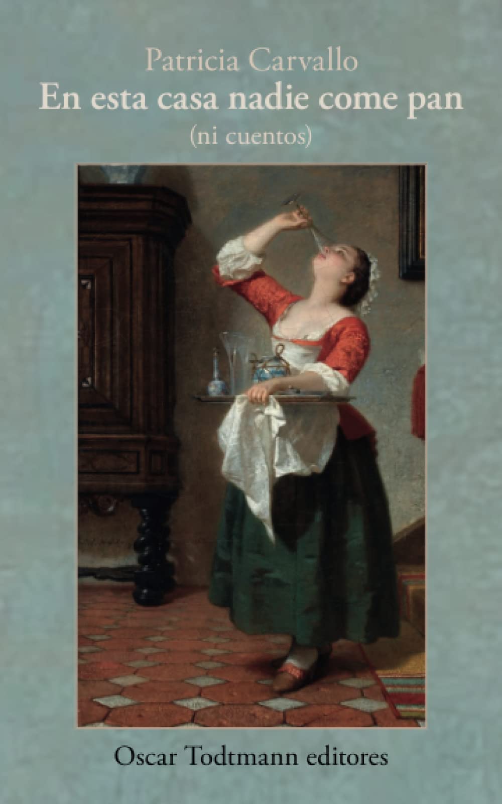 En esta casa nadie come pan (ni cuentos) (Spanish Edition)