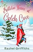 Mistletoe Kisses at Cwtch Cove
