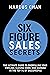 Six-Figure Sales Secrets: T...