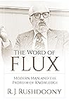 The Word of Flux: Modern Man and the Problem of Knowledge