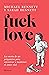 Fuck Love (Divulgación/Autoayuda) (Spanish Edition)