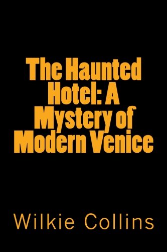 The Haunted Hotel: A Mystery of Modern Venice