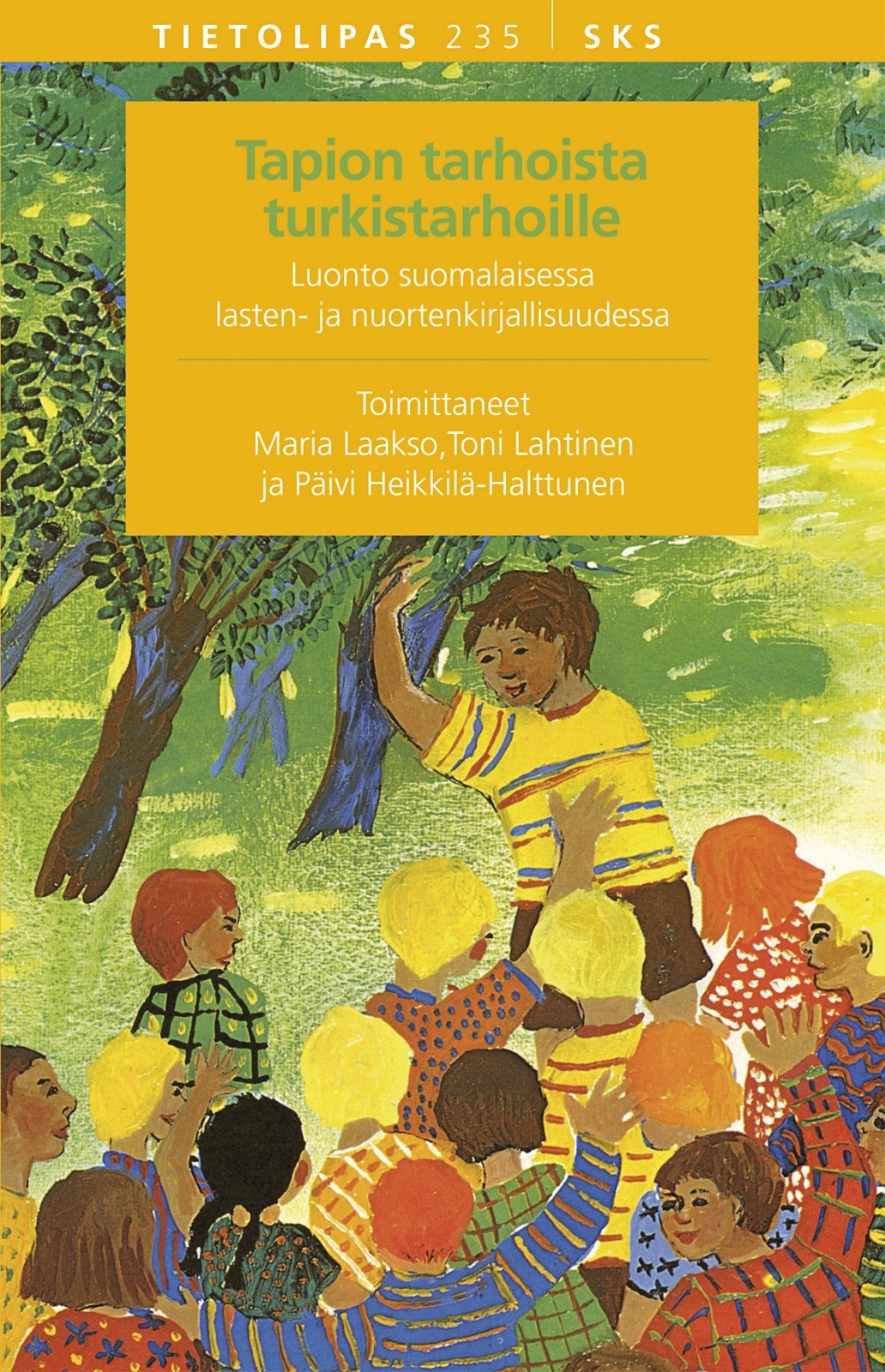 Tapion tarhoista turkistarhoille: Luonto suomalaisessa lasten- ja nuortenkirjallisuudessa