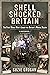Shell Shocked Britain: The ...