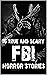 16 TRUE AND SCARY FBI Horro...