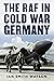 The RAF in Cold War Germany