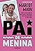 Pai de menina by Marcos Mion