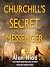 Churchill's Secret Messenger