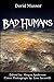 Bad Humans: Part 3 of the K...