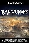 Bad Humans: Part 3 of the Keep in the Light Universe