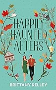 Happily Haunted Afters