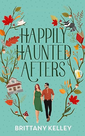 Happily Haunted Afters (Happily Haunted Afters, #1)