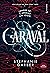 Caraval by Stephanie Garber