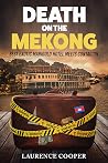 Death On The Mekong by Laurence Cooper