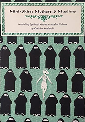 Miniskirts, Mothers & Muslims: Modelling Spiritual Values in Muslim Culture