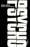 Psycho by Robert Bloch
