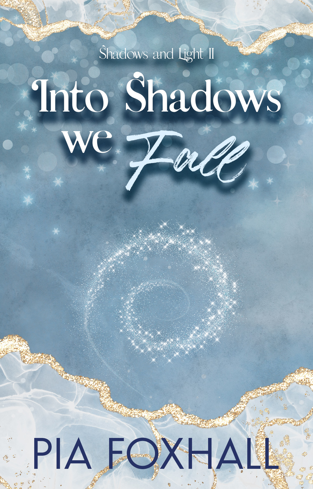 Into Shadows We Fall (Shadows and Light, #2)
