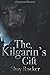 The Kilgarin's Gift by Shay Rucker