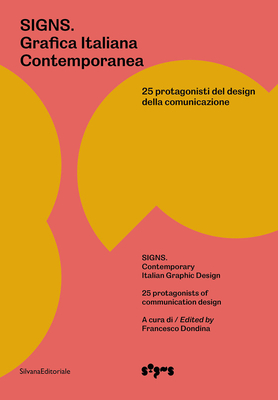 Signs: Contemporary Italian Graphic Design: 25 Protagonists of Communication Design