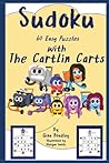 Sudoku with The Cartlin Carts: 60 Easy Puzzles