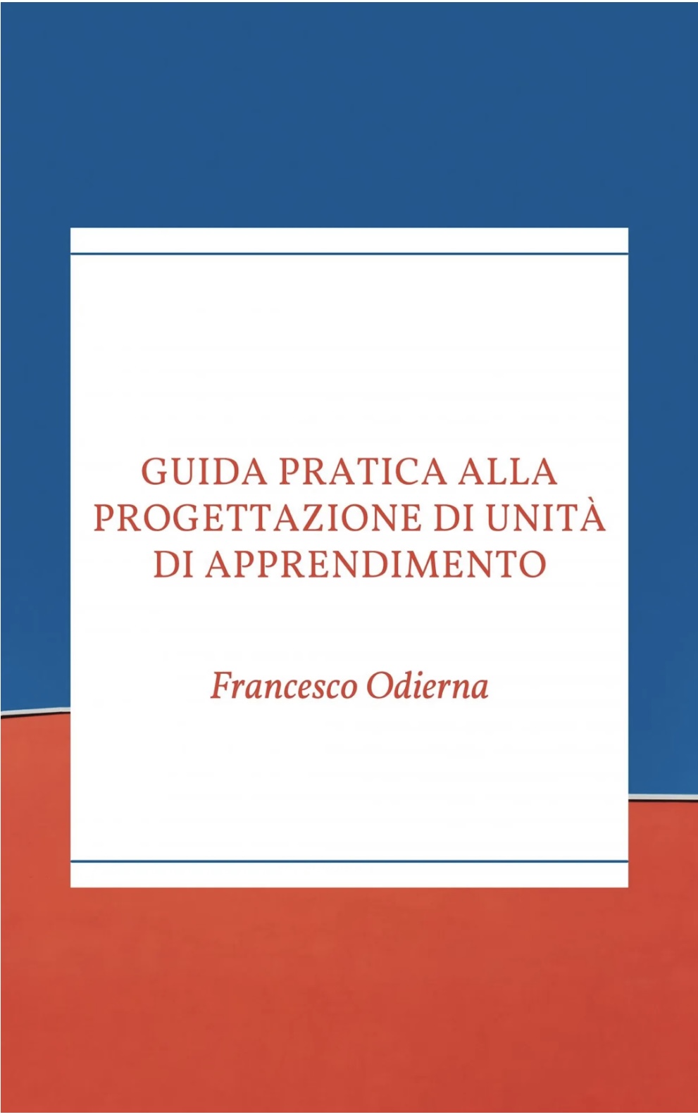Guida pratica alla progettazione di unità di apprendimento