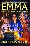 Emma and the Box of Wonder (Tales of Widowswood Book 6)