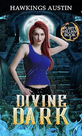 Divine Dark (A Purity Wellman Story Book 3)