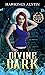Divine Dark (A Purity Wellman Story Book 3)