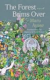 The Forest Brims Over by Maru Ayase