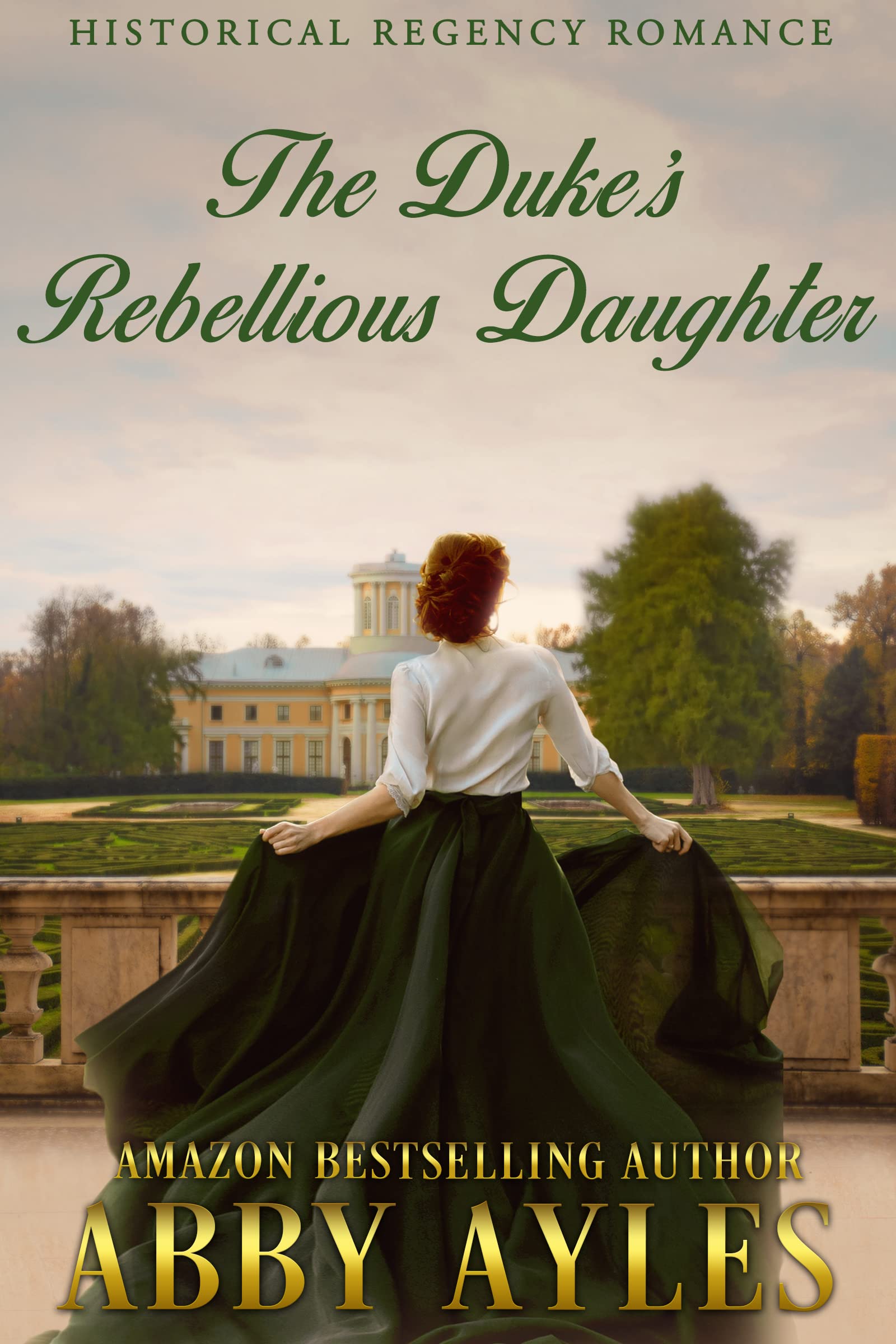 The Duke's Rebellious Daughter (Kindle Edition)